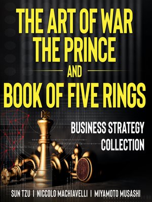 cover image of The Art of War, the Prince, and the Book of Five Rings